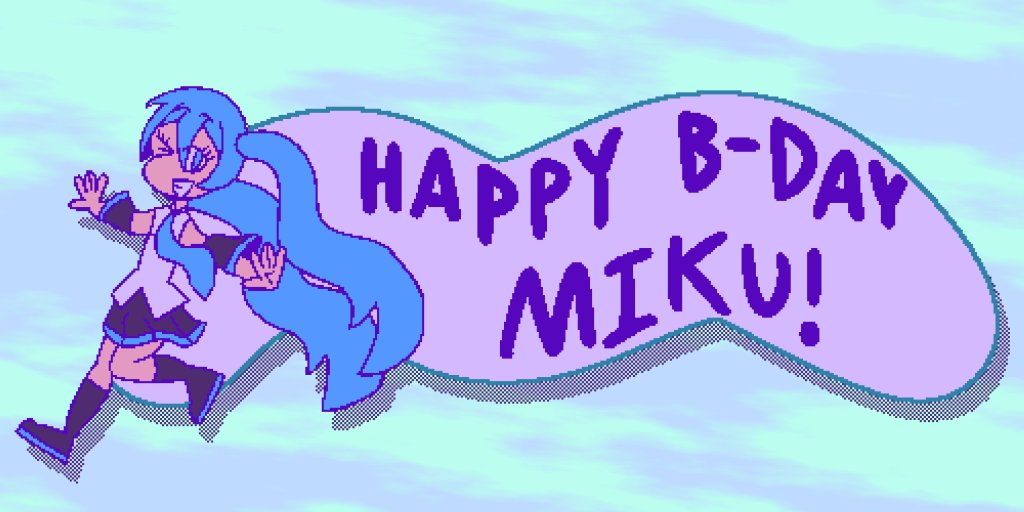 Hatsune Miku running to the left with a banner streaming behind her saying "Happy B-day Miku!"